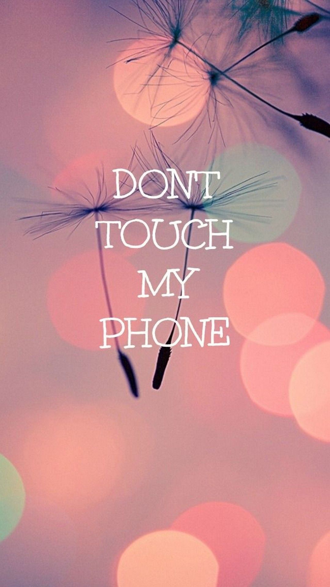 Dont touch My Phone Wallpaper 007